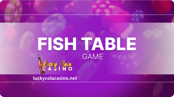 Lucky cola fish table game